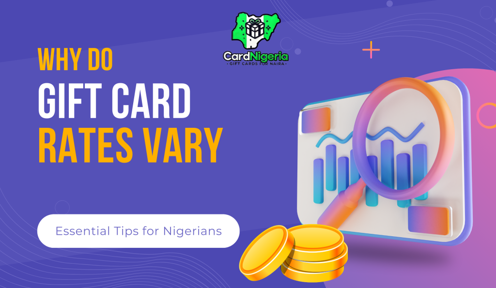 the cover of "Why Do Gift Card Rates Vary: Essential Tips for Nigerians"blog